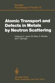 Cover von Atomic Transport and Defects in Metals by Neutron Scattering