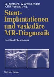 Cover von Stent-Implantationen und vaskuläre MR-Diagnostik