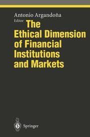 Cover von The Ethical Dimension of Financial Institutions and Markets