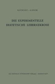Cover von Die Experimentelle Diätetische Lebernekrose
