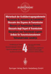 Cover von Wörterbuch der Kraftübertragungselemente / Diccionario de elementos de transmisión / Glossaire des Organes de Transmission / Glossary of Transmission Elements / Glossario degli Organi di Trasmissione / Glossarium voor Transmissie-organen / Ordbok f