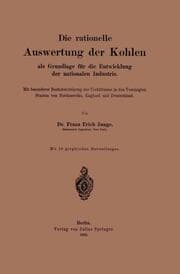 Cover von Die rationelle Auswertung der Kohlen als Grundlage für die Entwicklung der nationalen Industrie