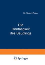 Cover von Die Hirntätigkeit des Säuglings
