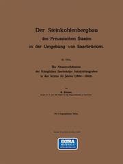 Cover von Der Steinkohlenbergbau des Preussischen Staates in der Umgebung von Saarbrücken