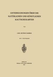 Cover von Untersuchungen über die Natürlichen und Künstlichen Kautschukarten