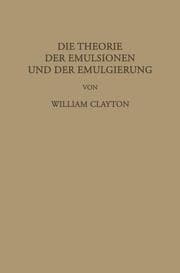 Cover von Die Theorie der Emulsionen und der Emulgierung