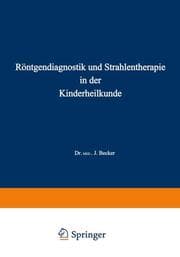 Cover von Röntgendiagnostik und Strahlentherapie in der Kinderheilkunde