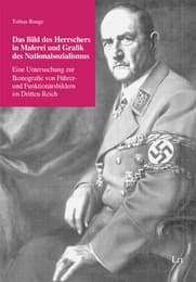 Cover von Das Bild des Herrschers in Malerei und Grafik des Nationalsozialismus