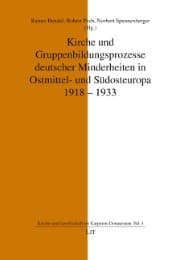 Cover von Kirche und Gruppenbildungsprozesse deutscher Minderheiten in Ostmittel- und Südosteuropa 1918-1933