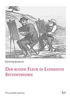 Cover von Der blinde Fleck in Luhmanns Systemtheorie