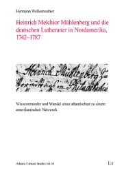 Cover von Heinrich Melchior Mühlenberg und die deutschen Lutheraner in Nordamerika 1742-1787