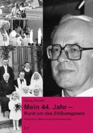 Cover von Mein 44. Jahr - Rund um das Zölibatsgesetz