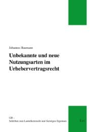 Cover von Unbekannte und neue Nutzungsarten im Urhebervertragsrecht