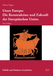 Cover von Unser Europa: Die Konstruktion und Zukunft der Europäischen Union