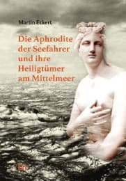 Cover von Die Aphrodite der Seefahrer und ihre Heiligtümer am Mittelmeer
