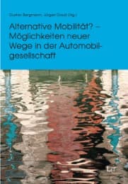 Cover von Alternative Mobilität? - Möglichkeiten neuer Wege in der Automobilgesellschaft