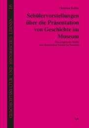 Cover von Schülervorstellungen über die Präsentation von Geschichte im Museum