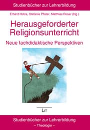 Cover von Herausgeforderter Religionsunterricht - neue fachdidaktische Perspektiven
