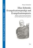 Cover von Elias Schrenks Evangelisationspredigt und Evangelisationspraxis