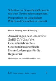 Cover von Auswirkungen des Coronavirus SARS-CoV-2 auf die Gesundheitsbranche - Gesundheitsökonomische Herausforderungen für die Regulatorik