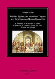 Cover von Auf den Spuren der Kritischen Theorie und der modernen Sozialphilosophie