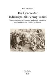 Cover von Die Genese der Indianerpolitik Pennsylvanias