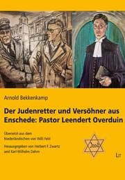 Cover von Der Judenretter und Versöhner aus Enschede: Pastor Leendert Overduin