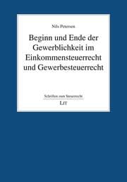 Cover von Beginn und Ende der Gewerblichkeit im Einkommensteuerrecht und Gewerbesteuerrecht