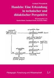 Cover von Handeln: Eine Erkundung in technischer und didaktischer Perspektive