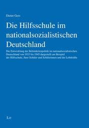 Cover von Die Hilfsschule im nationalsozialistischen Deutschland