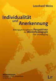 Cover von Individualität und Anerkennung - Bildungsphilosophische Perspektiven der Waldorfpädagogik