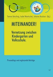 Cover von Miteinander! Vernetzung zwischen Kindergarten und Volkschule