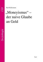 Cover von Moneyismus - der naive Glaube an Geld