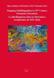 Cover von Mapping Multilingualism in 19th Century European Literatures. Le plurilinguisme dans les littératures européennes du XIXe siècle