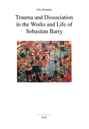 Cover von Trauma and Dissociation in the Works and Life of Sebastian Barry