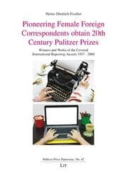 Cover von Pioneering Female Foreign Correspondents obtain 20th Century Pulitzer Prizes