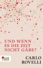 Cover von Und wenn es die Zeit nicht gäbe?