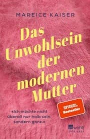 Cover von Das Unwohlsein der modernen Mutter