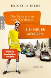 Cover von Die Schwestern vom Ku'damm: Ein neuer Morgen