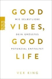 Cover von Good Vibes, Good Life