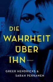 Cover von Die Wahrheit über ihn