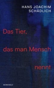 Cover von Das Tier, das man Mensch nennt