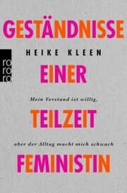 Cover von Geständnisse einer Teilzeitfeministin