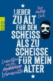 Cover von Lieber zu alt für den Scheiß als zu scheiße für mein Alter