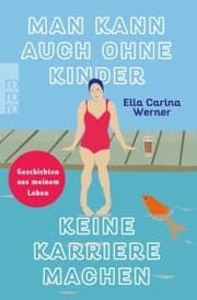 Cover von Man kann auch ohne Kinder keine Karriere machen