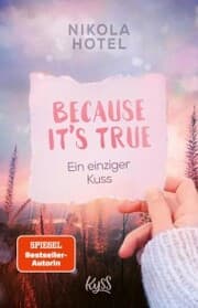 Cover von Because It's True - Ein einziger Kuss