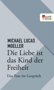 Cover von Die Liebe ist das Kind der Freiheit