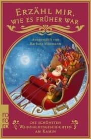 Cover von Erzähl mir, wie es früher war - die schönsten Weihnachtsgeschichten am Kamin