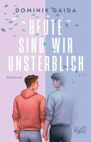 Cover von Heute sind wir unsterblich