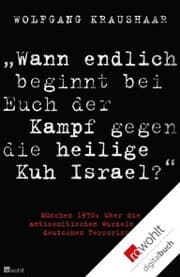 Cover von 'Wann endlich beginnt bei Euch der Kampf gegen die heilige Kuh Israel?'